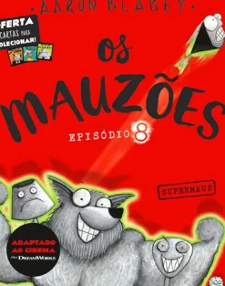 Sale Porto Editora Os Mauzões - Episódio 8 - Supermaus de Aaron Blabey