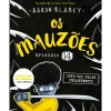 Porto Editora Os Mauzões - Episódio 14: Isto Vai Ficar Peganhento! de Aaron Blabey
