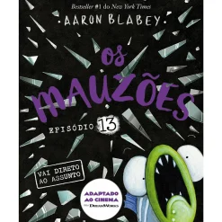 Hot Porto Editora Os Mauzões - Episódio 13: Vai Direto ao Assunto de Aaron Blabey