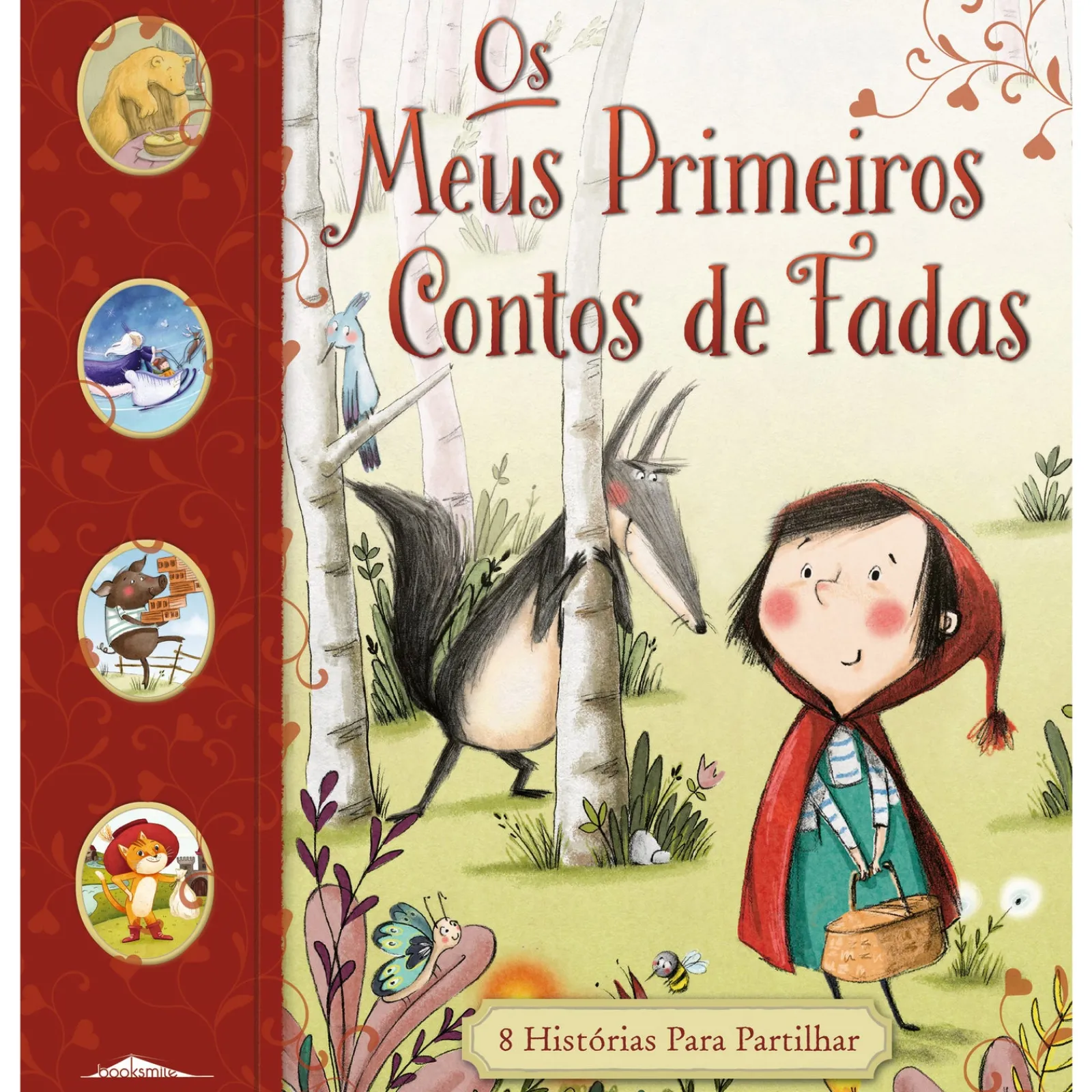 Booksmile Os Meus Primeiros Contos de Fadas de Saviour Pirotta e Amanda Askew; Ilustração: Bruno Merz, Karl Newson, Lucy Fleming e Olivia Beckman de Saviour Pirotta e Amanda Askew