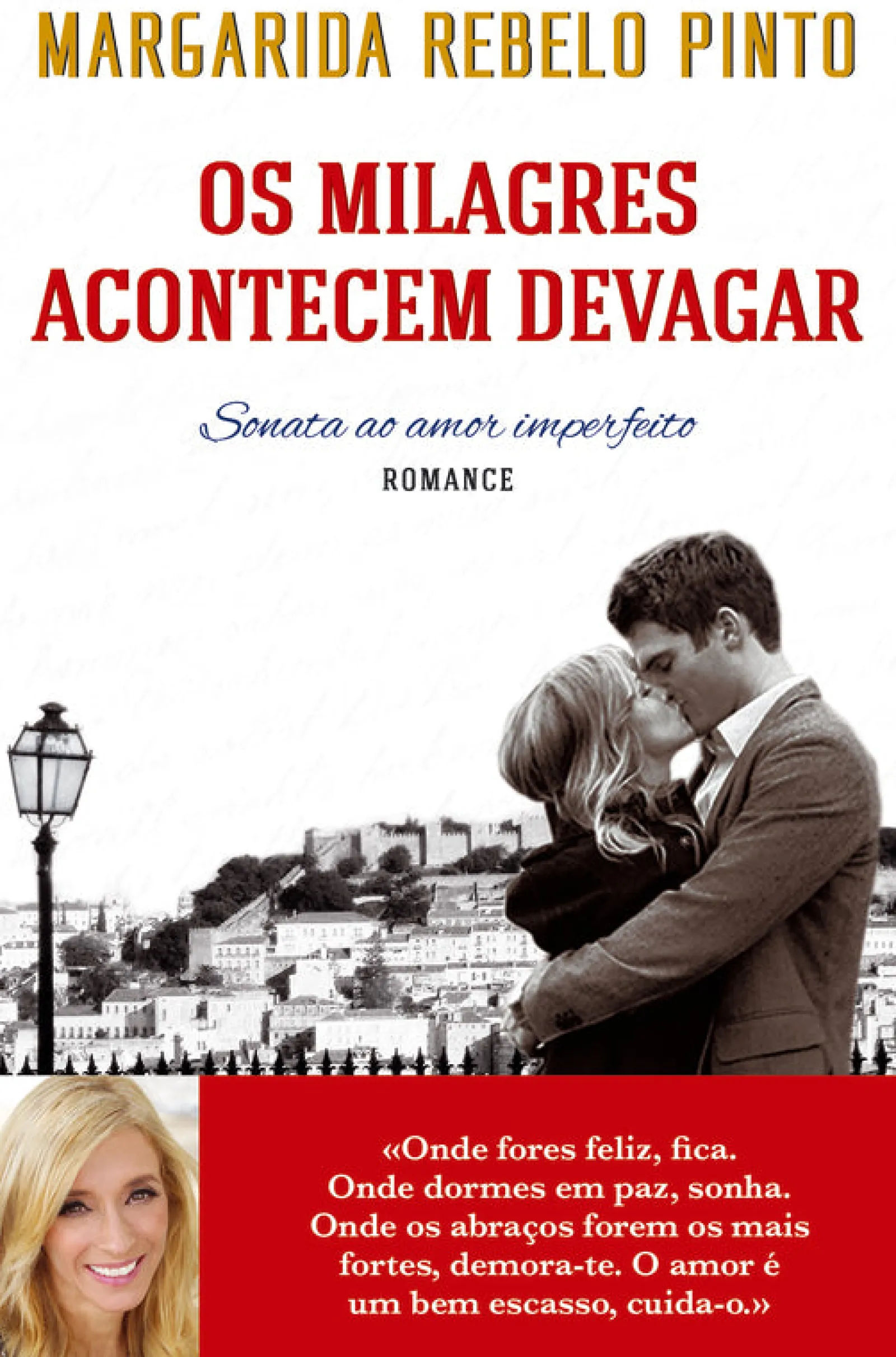 Clube Do Autor Os Milagres Acontecem Devagar de Margarida Rebelo Pinto