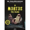 Arena Os Mortos Têm a Palavra de Dr. Philippe Boxho