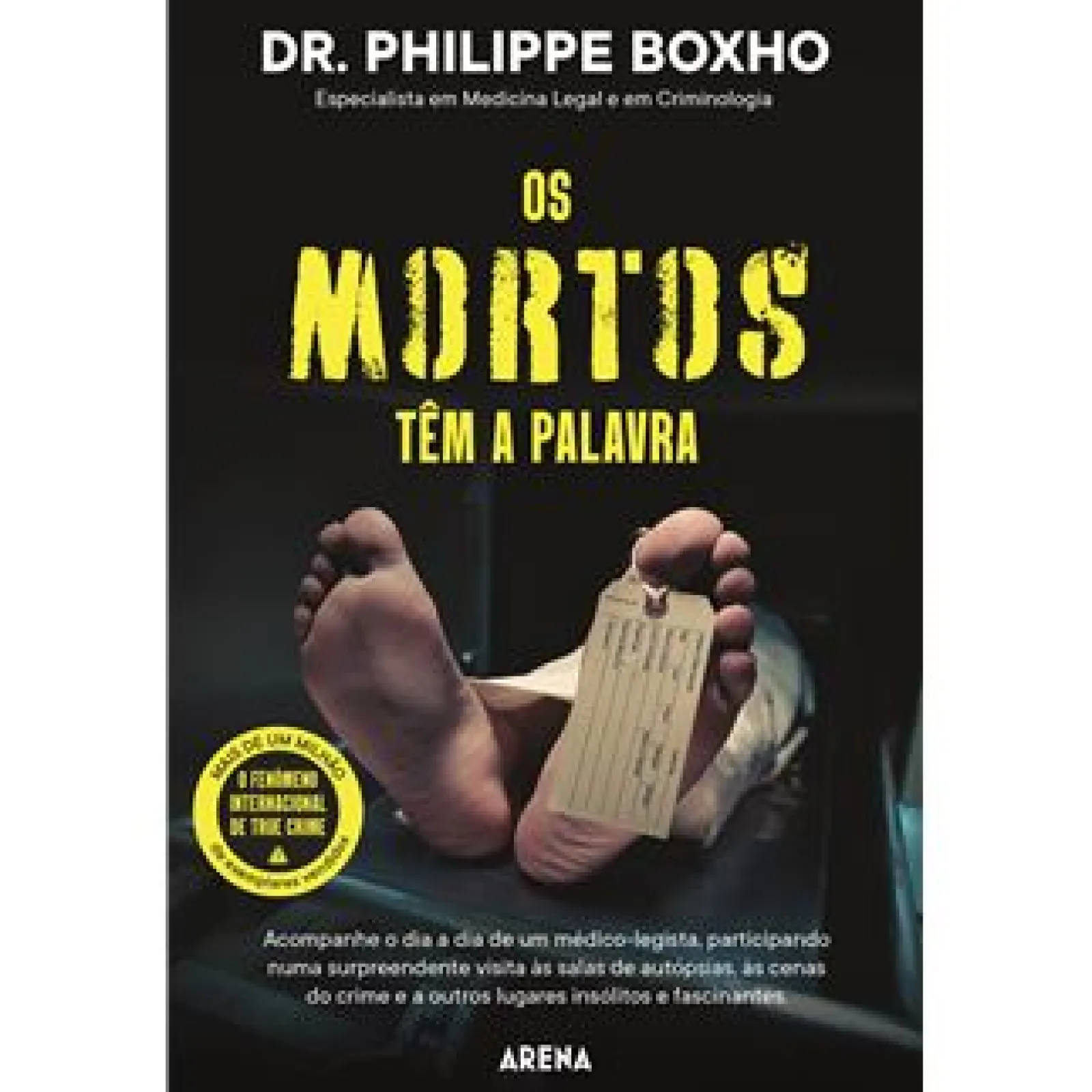 Arena Os Mortos Têm a Palavra de Dr. Philippe Boxho