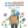 Caminho Os Olhos Grandes da Menina Pequenina de Ondjaki