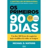 Alma Dos Livros Os Primeiros 90 Dias de Michael D. Watkins