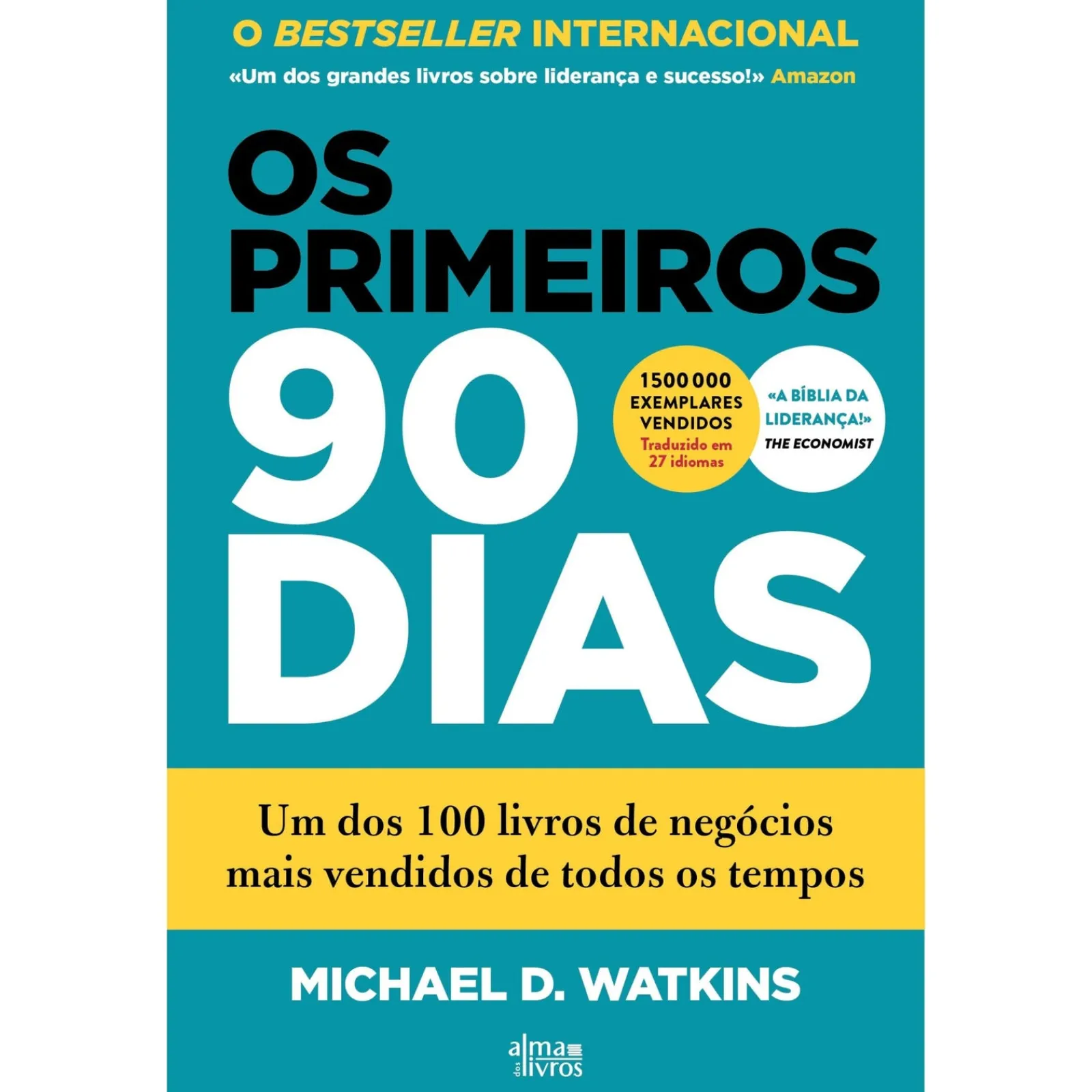Alma Dos Livros Os Primeiros 90 Dias de Michael D. Watkins