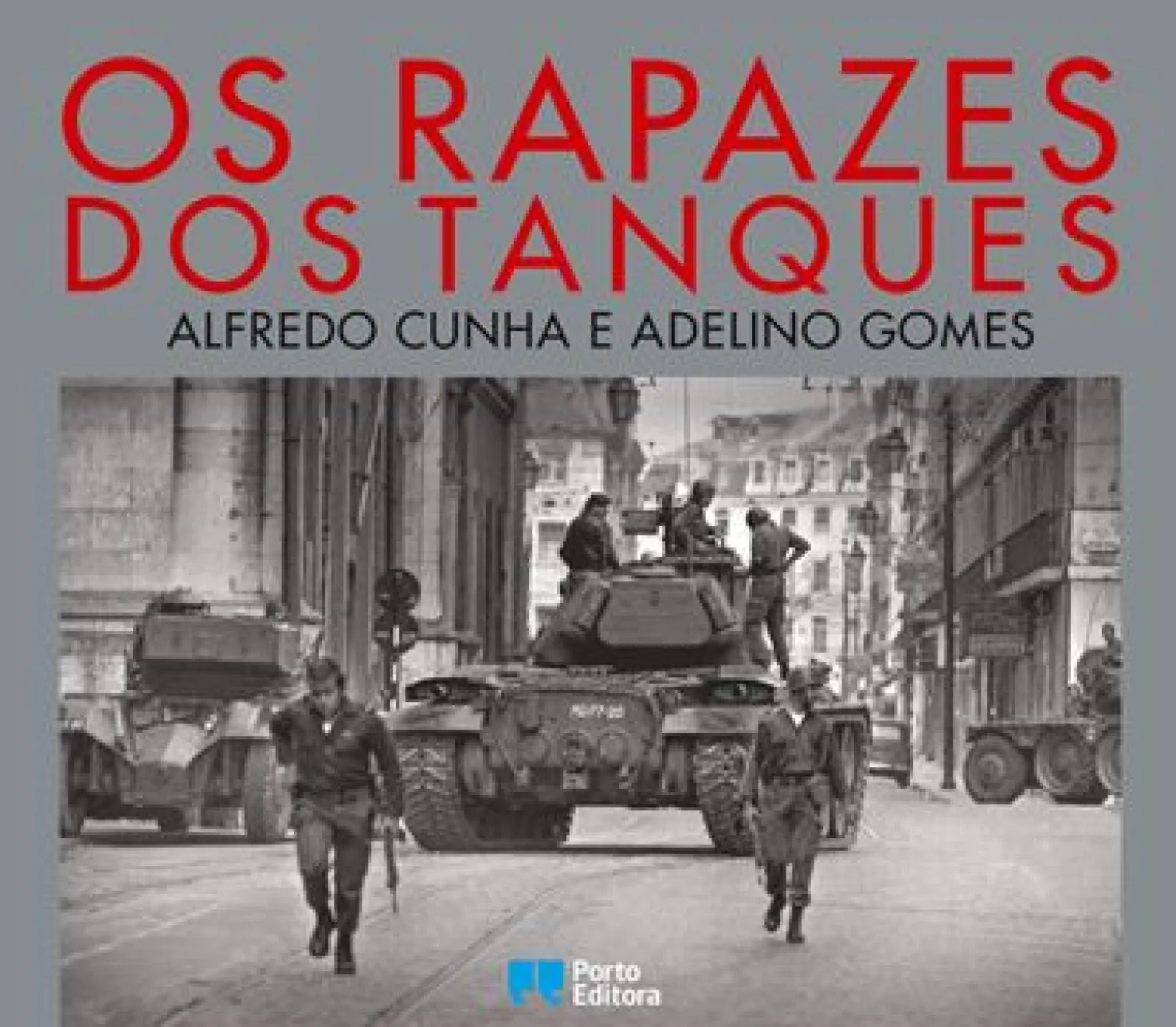 Best Porto Editora Os Rapazes dos Tanques de Adelino Gomes e Alfredo Cunha