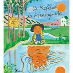 New Fábula Os Reflexos da Henriqueta de Marion Kadi