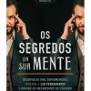 Best Manuscrito Os Segredos da sua Mente de Leandro Morgado - Desenvolva uma Supermemória, Aprenda a Ler Pensamentos e Domine os Mecanismos do Cérebro