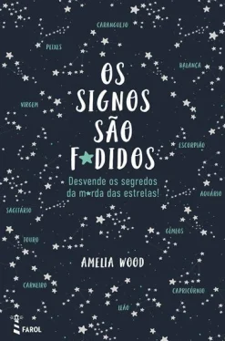 Farol Os Signos São F*didos de Amelia Wood - Desvende os Segredos da M*rda das Estrelas!