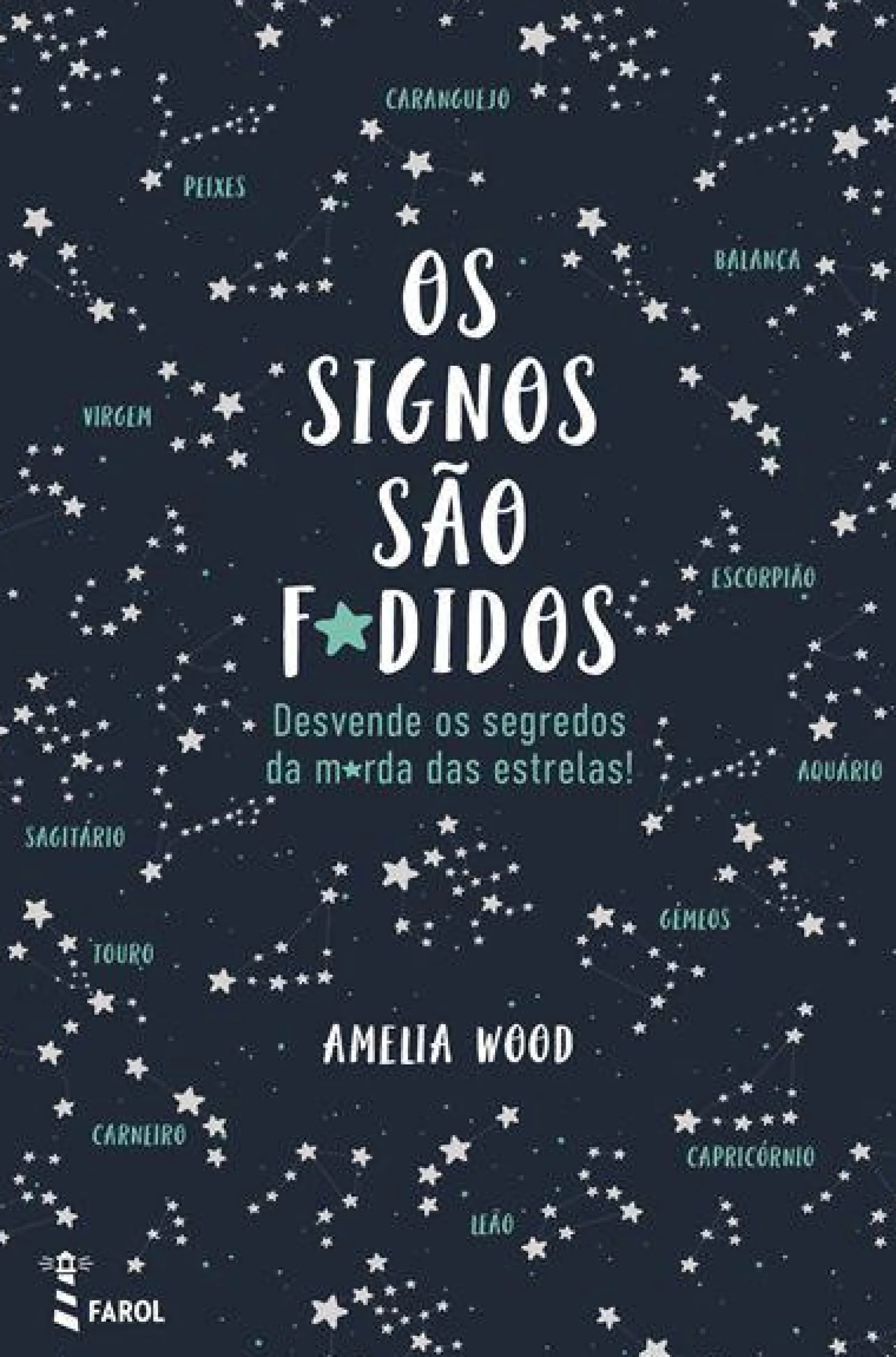 Farol Os Signos São F*didos de Amelia Wood - Desvende os Segredos da M*rda das Estrelas!