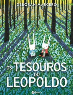 Fábula Os Tesouros do Leopoldo de Deborah Marcero