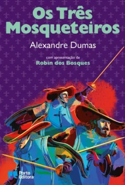 Porto Editora Os Três Mosqueteiros de Alexandre Dumas
