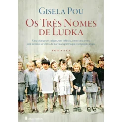 Online Casa Das Letras Os Três Nomes de Ludka de Gisela Pou