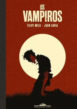 Companhia Das Letras Os Vampiros de Filipe Melo e Juan Cavia
