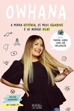 New Oficina Do Livro Owhana de Ana Catarina Ribeiro - A Minha História, os Meus Segredos e as Minhas Dicas