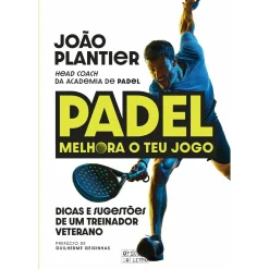 New Oficina Do Livro Padel - Melhora o Teu Jogo de João Plantier
