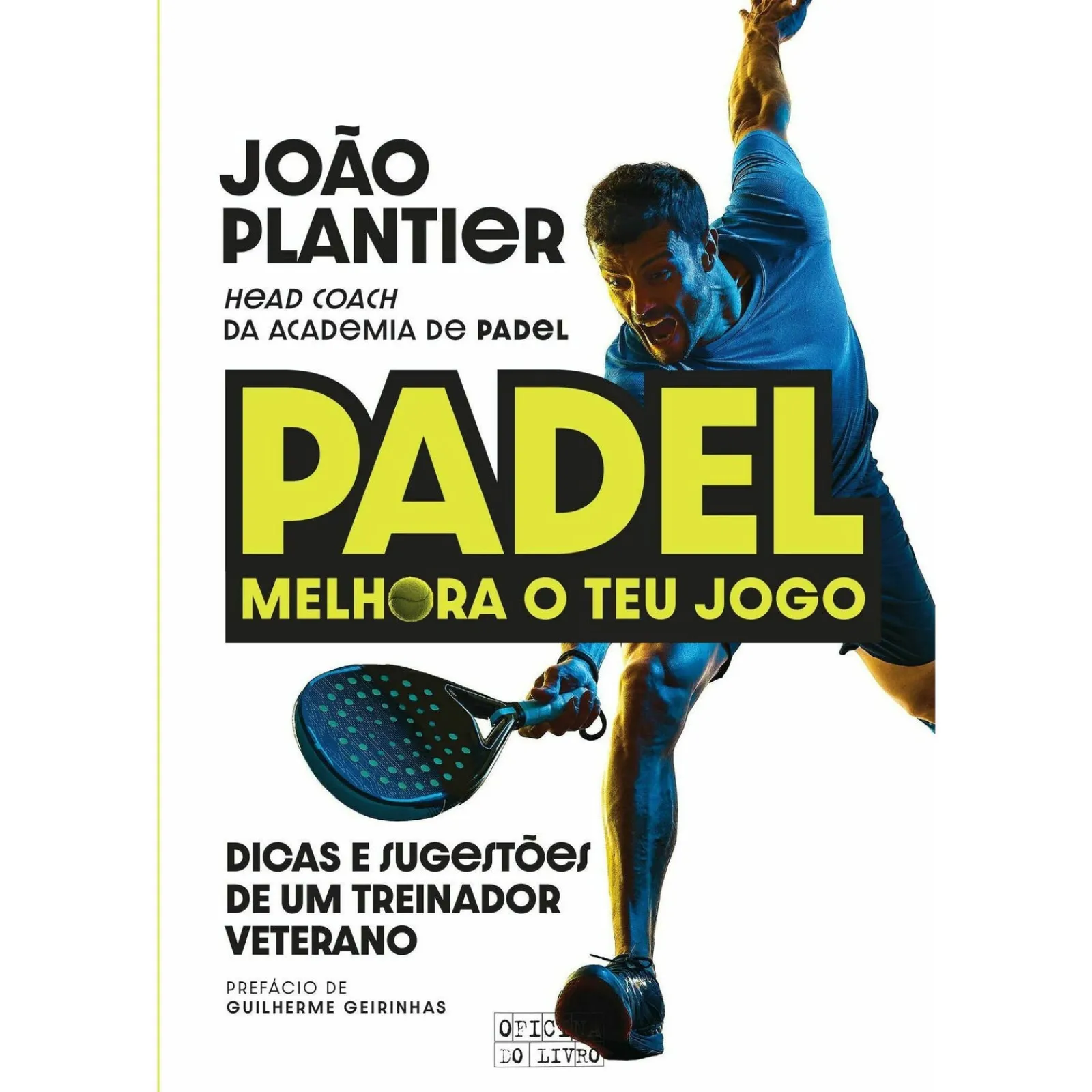 New Oficina Do Livro Padel - Melhora o Teu Jogo de João Plantier