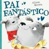 Booksmile Pai Fantástico! de Alison Brown