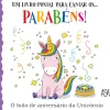 Casa Cepoes Parabéns! A Festa de Aniversário da Unicórnio de Daniela Gamba
