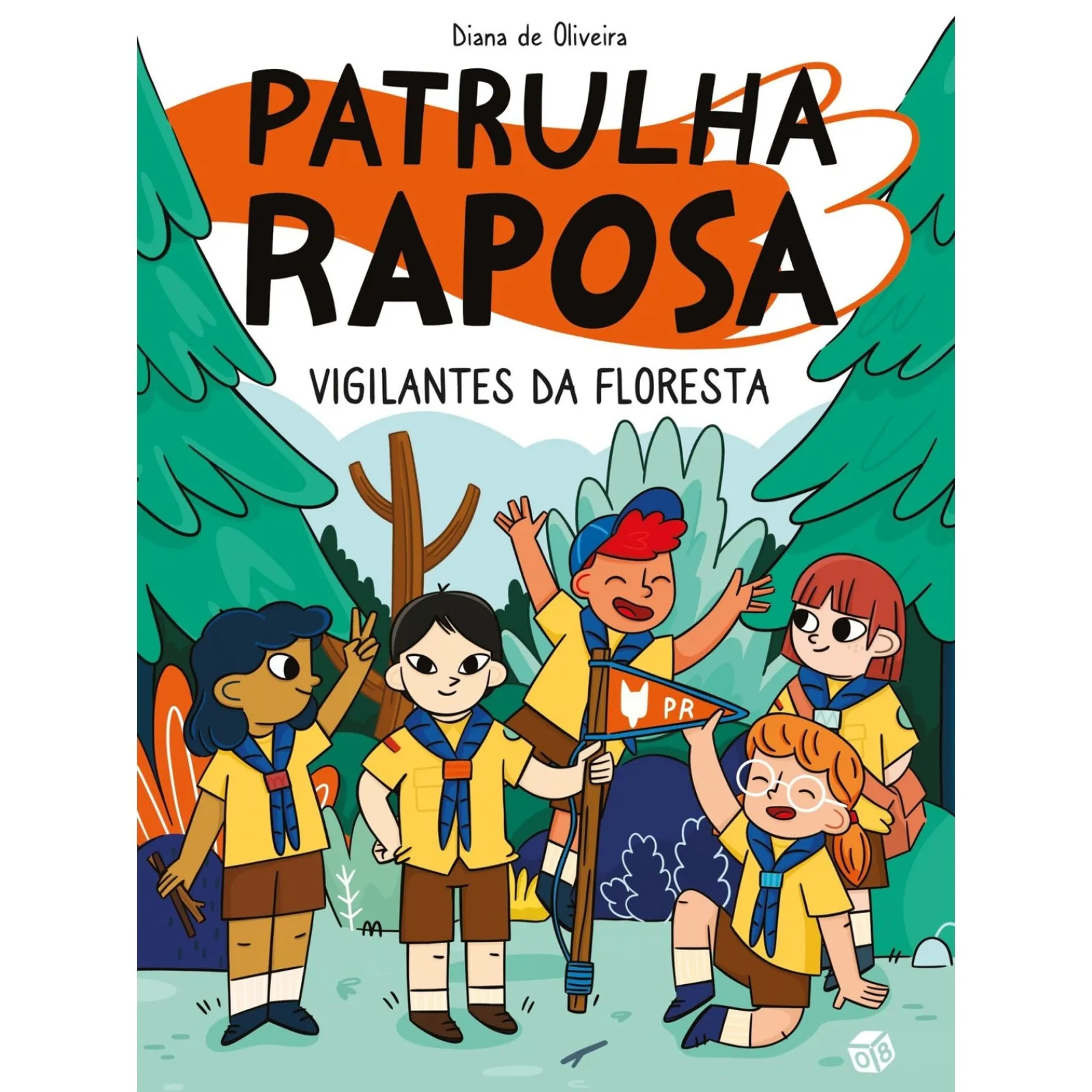 Zero A Oito Patrulha Raposa - Vigilantes da Floresta de Diana de Oliveira