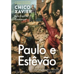 Best Nascente Paulo e Estêvão de Chico Xavier