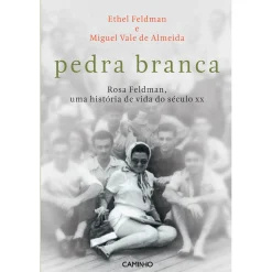 Caminho Pedra Branca de Ethel Feldman e Miguel Vale de Almeida
