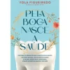 Oficina Do Livro Pela Boca Nasce a Saúde de Yola Figueiredo