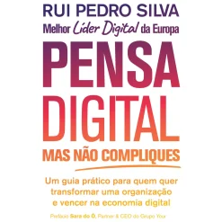 Oficina Do Livro Pensa Digital, Mas Não Compliques de Rui Pedro Silva