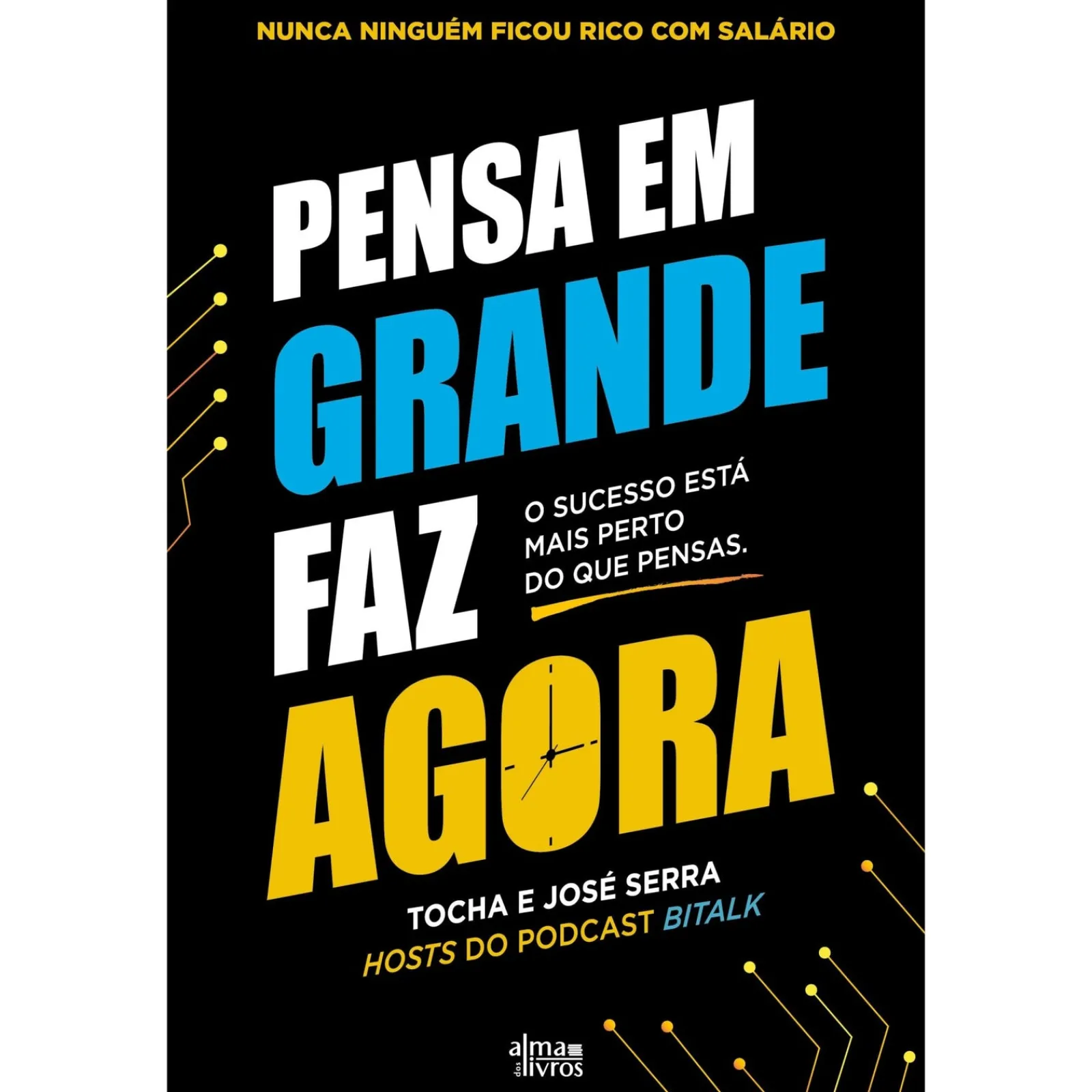 Clearance Alma Dos Livros Pensa em Grande, Faz Agora de Tocha e José Serra