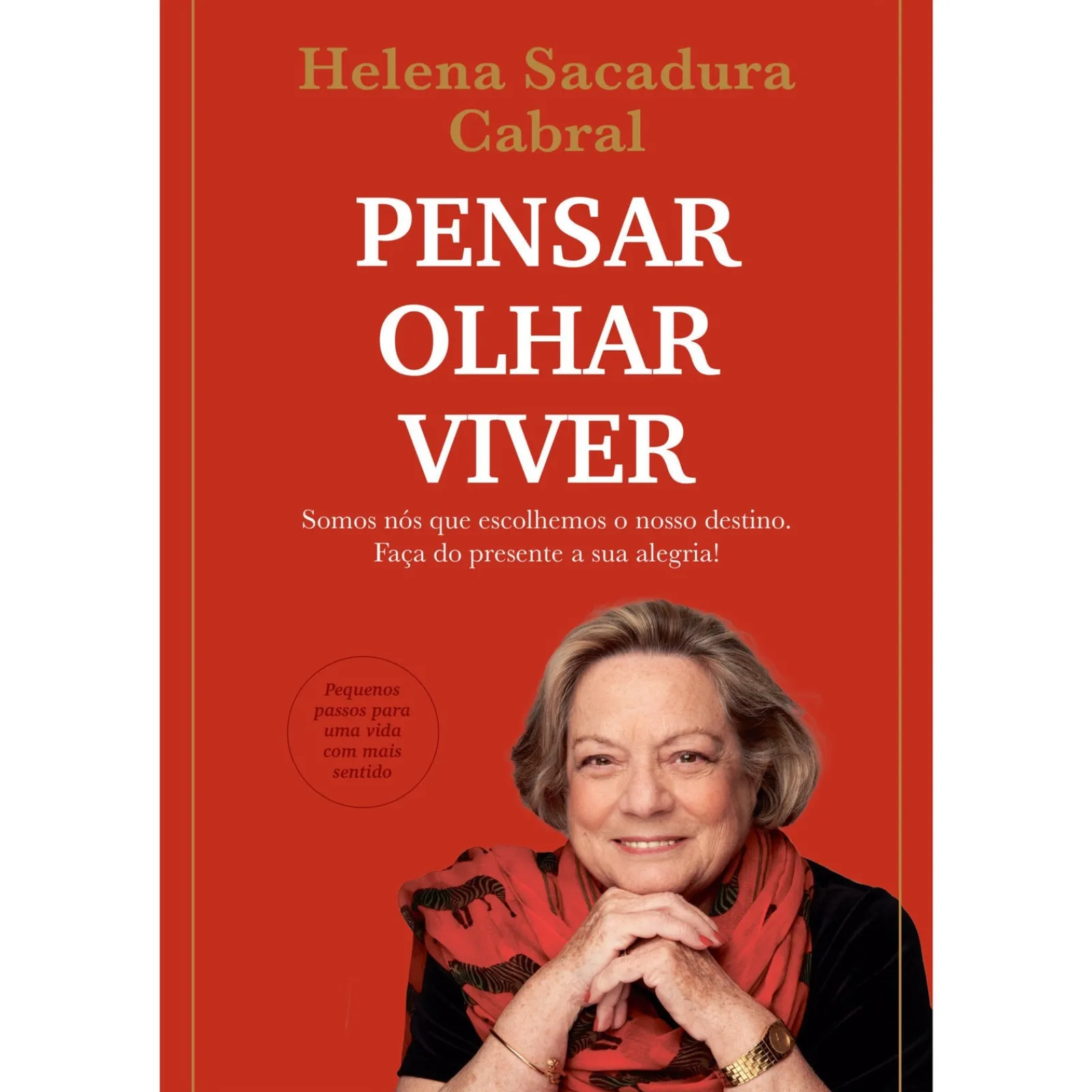 Clube Do Autor Pensar, Olhar, Viver de Helena Sacadura Cabral
