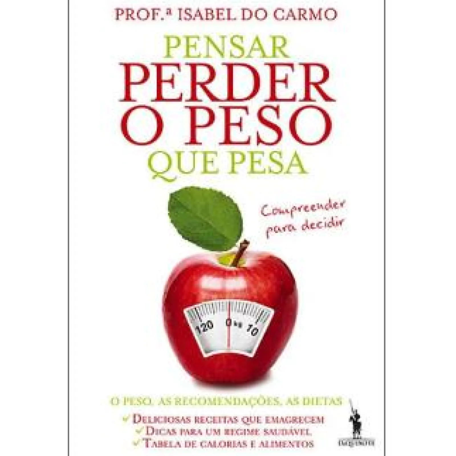 New Dom Quixote Pensar Perder o Peso que Pesa de Isabel do Carmo