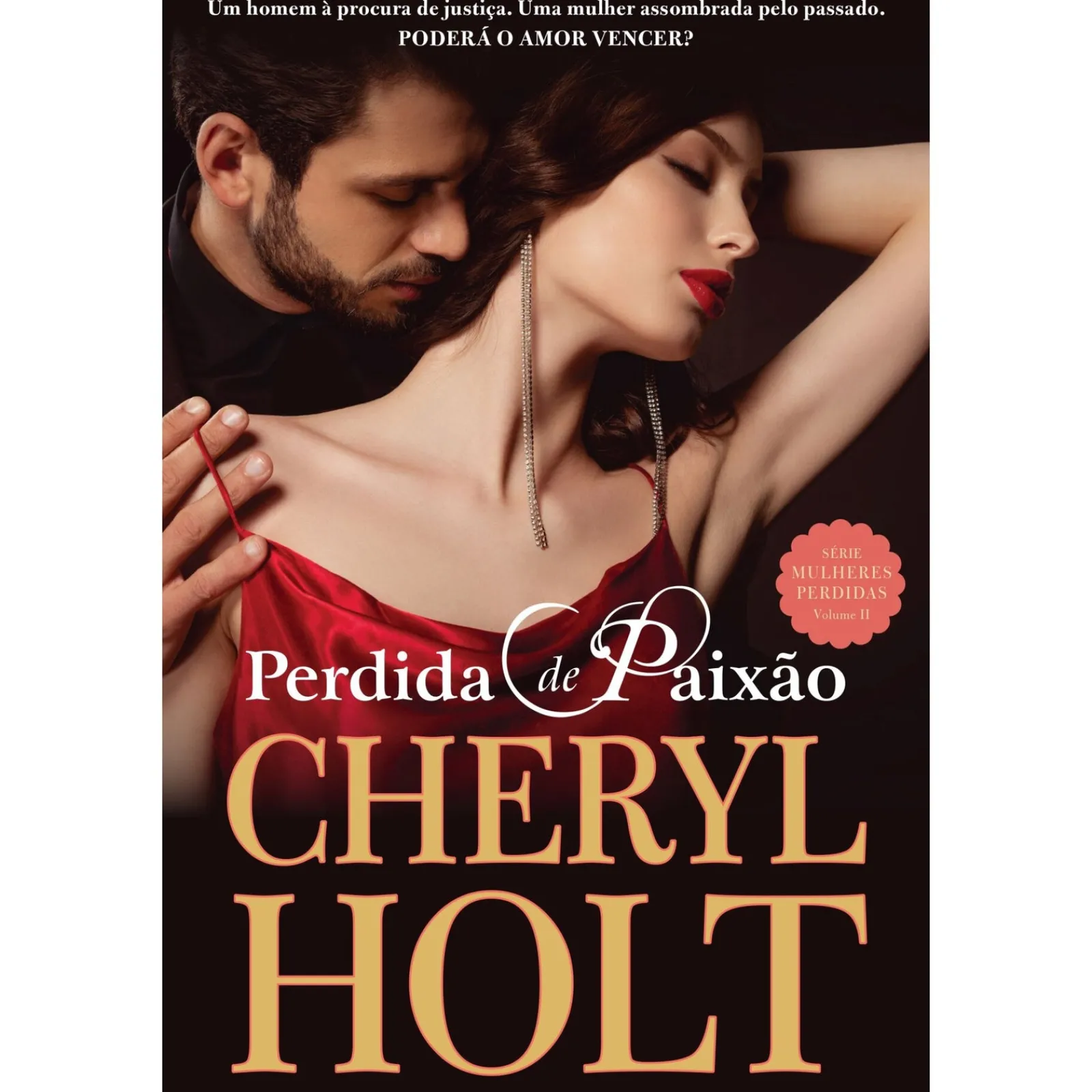 Quinta Essência Perdida de Paixão de Cheryl Holt - Mulheres Perdidas Volume II
