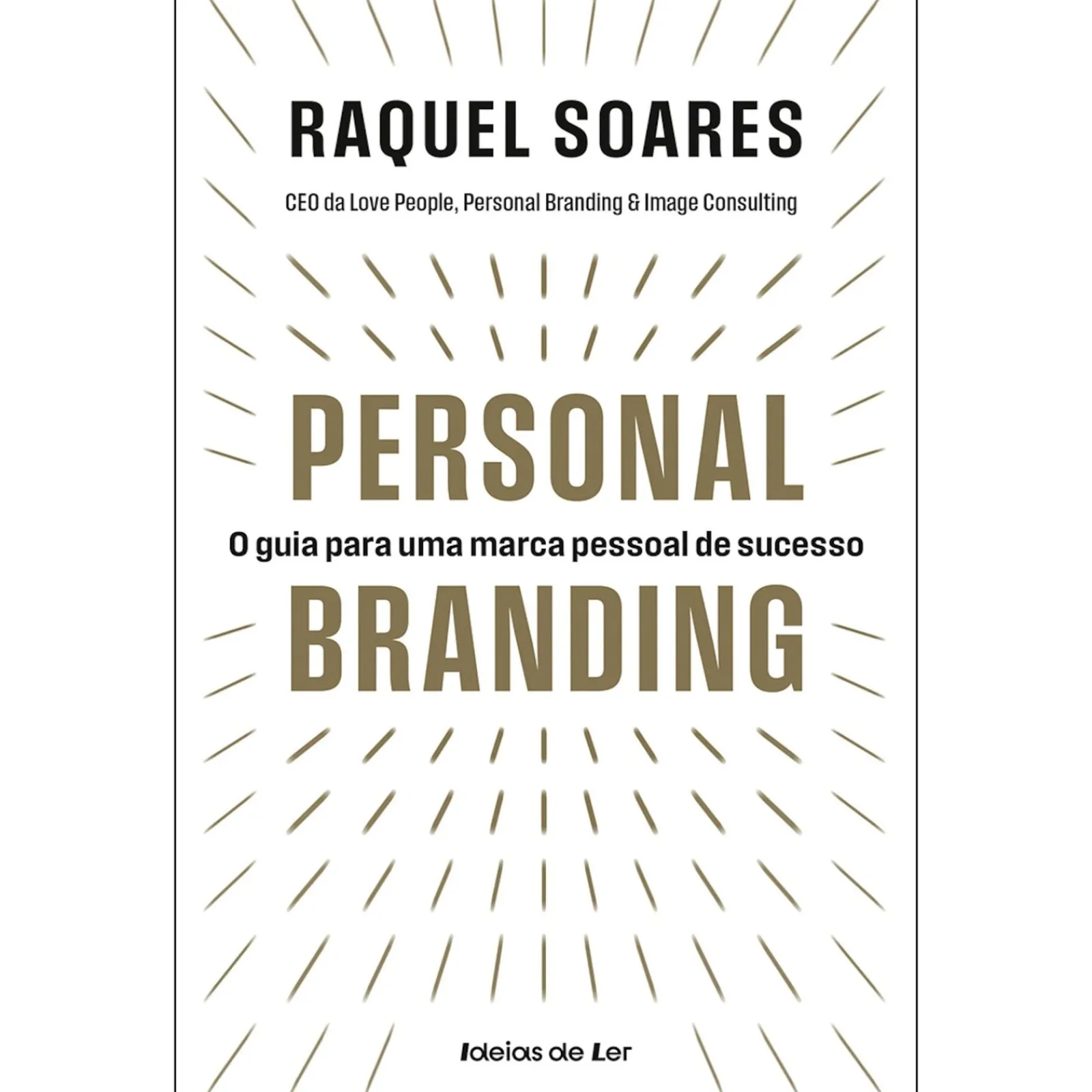 Ideias De Ler Personal Branding de Raquel Soares - O Guia para uma Marca Pessoal de Sucesso