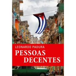 Porto Editora Pessoas Decentes de Leonardo Padura
