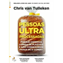 Lua De Papel Pessoas Ultra Processadas de Chris Van Tulleken