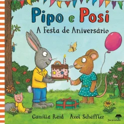 Outlet Jacaranda Pipo e Posi - A Festa de Aniversário de Axel Scheffler, Camilla Reid