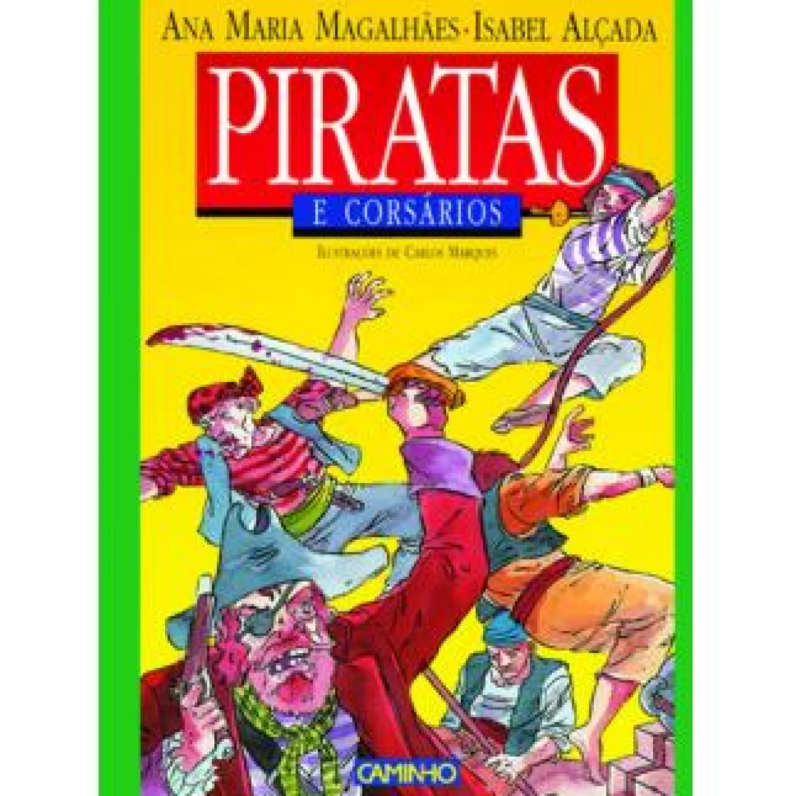 Caminho Piratas e Corsários de Ana Maria Magalhães e Isabel Alçada