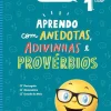 Texto Editores PLIM! Aprendo com Anedotas e Adivinhas e Provérbios 1.º Ano