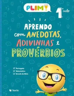 Texto Editores PLIM! Aprendo com Anedotas e Adivinhas e Provérbios 1.º Ano