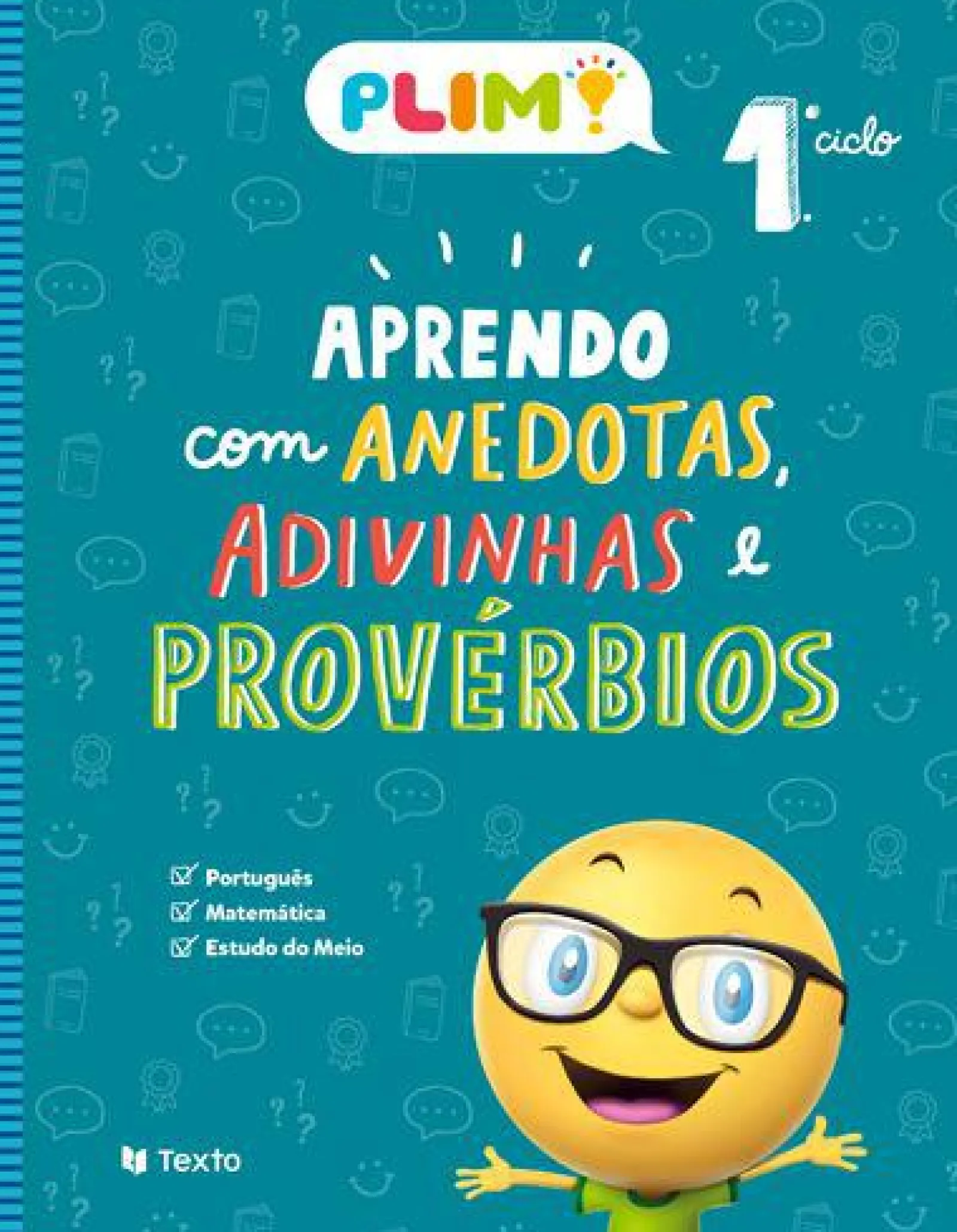 Texto Editores PLIM! Aprendo com Anedotas e Adivinhas e Provérbios 1.º Ano