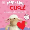 Texto Editora Pop-Up Cucu! Gosto Muito de Ti de DK