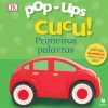 Online Texto Editora Pop-Ups Cucu! Primeiras Palavras de Dorling Kindersley