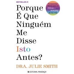 Presença Porque é que Ninguém Me Disse Isto Antes? de Julie Smith