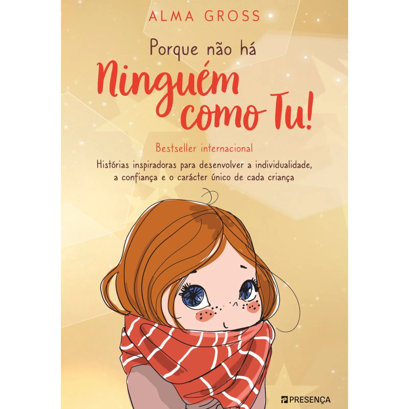 Online Presença Porque Não Há Ninguém Como Tu! de Alma Gross