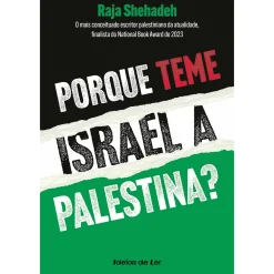 Ideias De Ler Porque Teme Israel a Palestina? de Raja Shehadeh