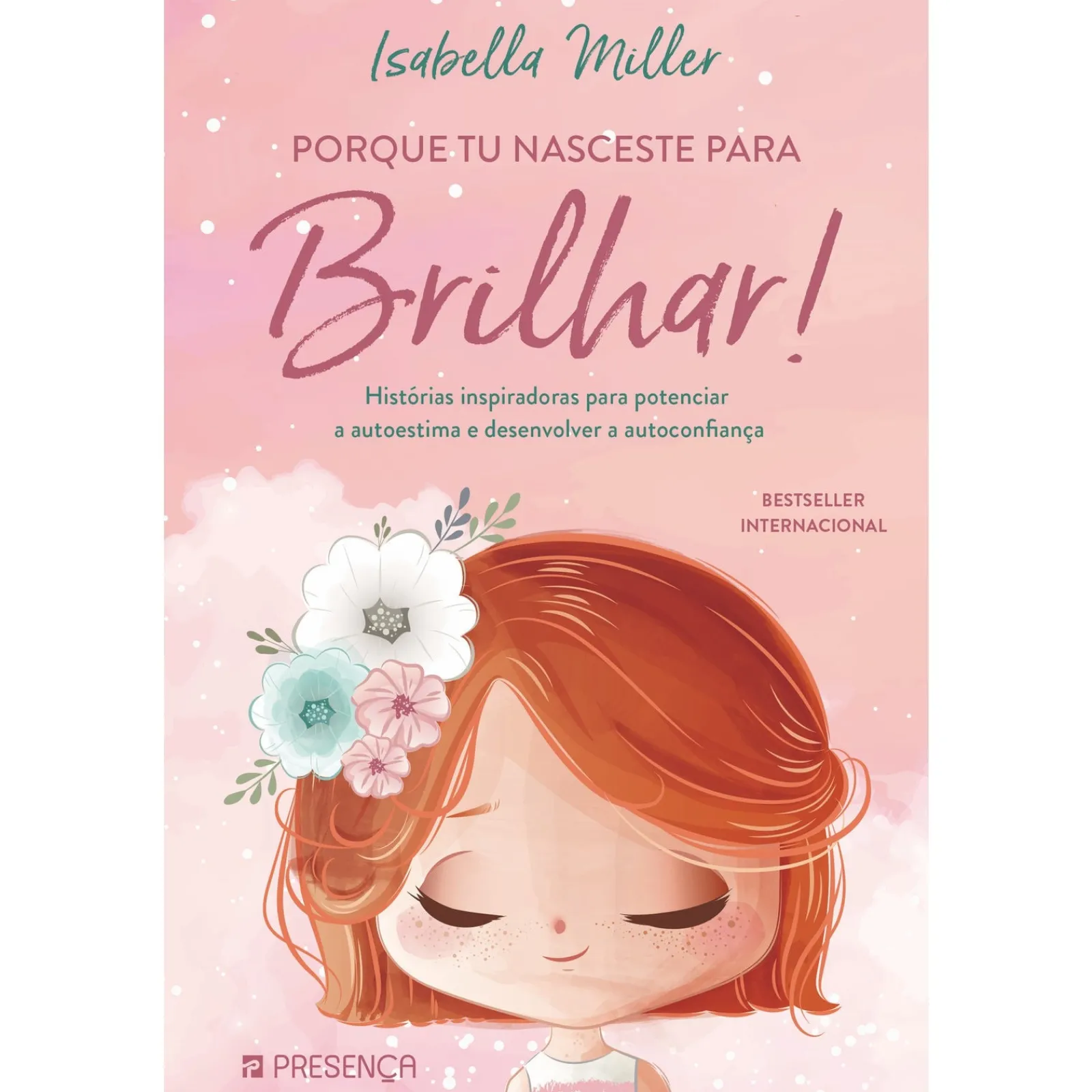Presença Porque Tu Nasceste para Brilhar! de Isabella Miller - Diversos