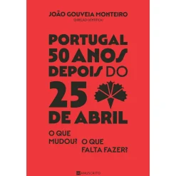 Manuscrito Portugal - 50 Anos Depois do 25 Abril de João Gouveia Monteiro