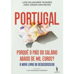 Sale Dom Quixote Portugal: Porquê o País do Salário Abaixo de Mil Euros? de João César das Neves e Luís Valadares Tavares