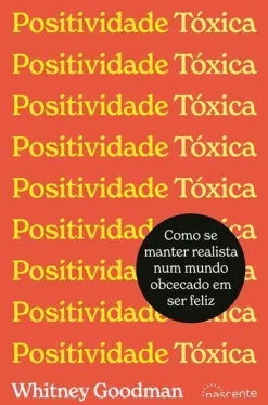 Nascente Positividade Tóxica de Whitney Goodman